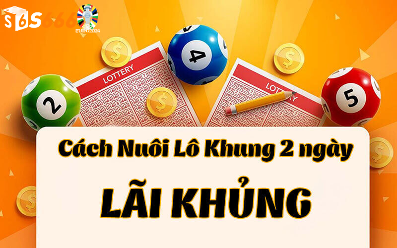 Cách chọn lô khung 2 ngày chính xác