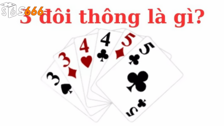 Cách 3 Đôi Thông Chặt Được Gì tại S666