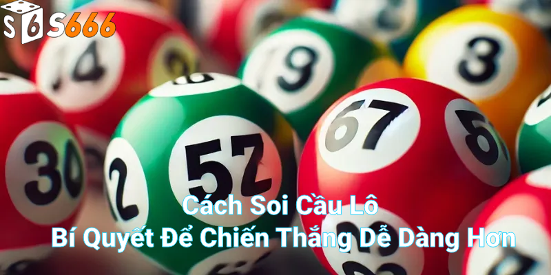 Cách soi cầu lô