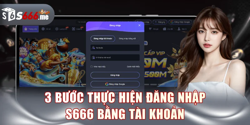 3 bước thực hiện đăng nhập S666 bằng tài khoản