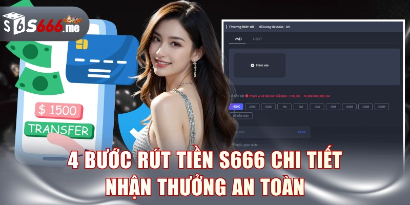 4 bước rút tiền S666 chi tiết nhận thưởng an toàn