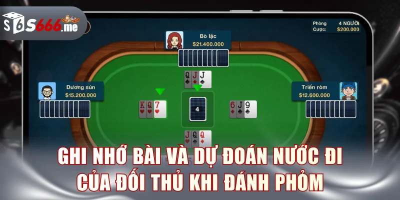 Ghi nhớ bài và dự đoán nước đi của đối thủ khi đánh Phỏm