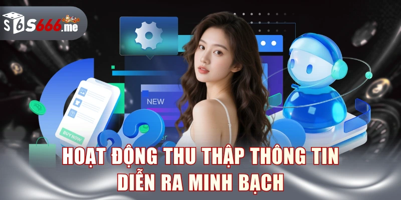 Hoạt động thu thập thông tin diễn ra minh bạch