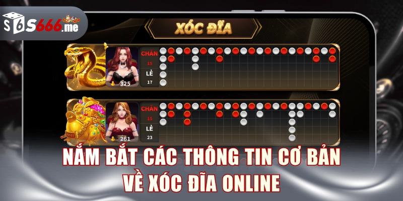Nắm bắt các thông tin cơ bản về Xóc Đĩa Online
