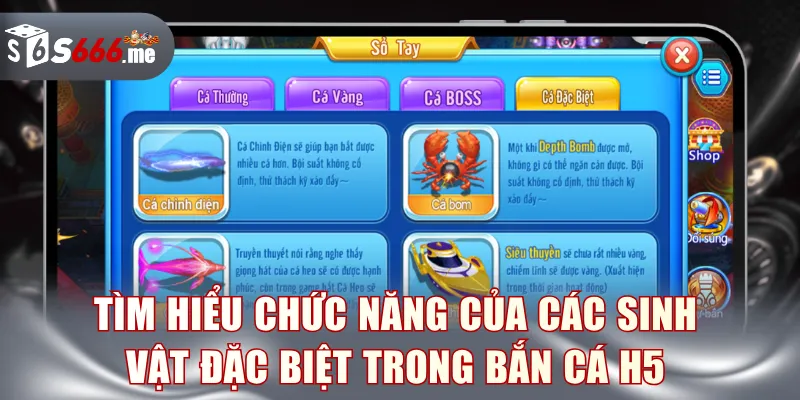 Tìm hiểu chức năng của các sinh vật đặc biệt trong Bắn cá H5